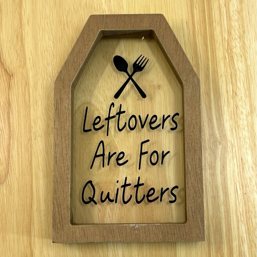 Hobby Lobby Wood Glass Wall Plaque Kitchen Sign Leftovers Are For Quitters 4x7in